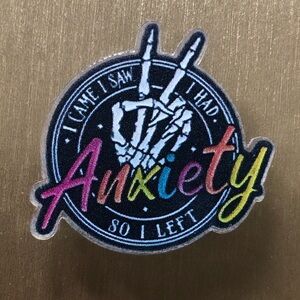 I came, I saw, I had anxiety so I left acrylic pin